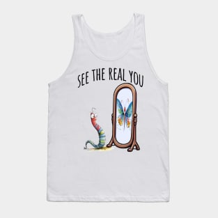 Caterpillars inner Butterfly See The Real You design Tank Top
